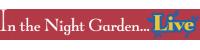 Night Garden Live Discount Codes & Deals