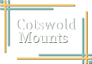 Cotswold Mounts