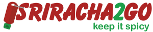 Sriracha2Go