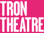Tron Theatre